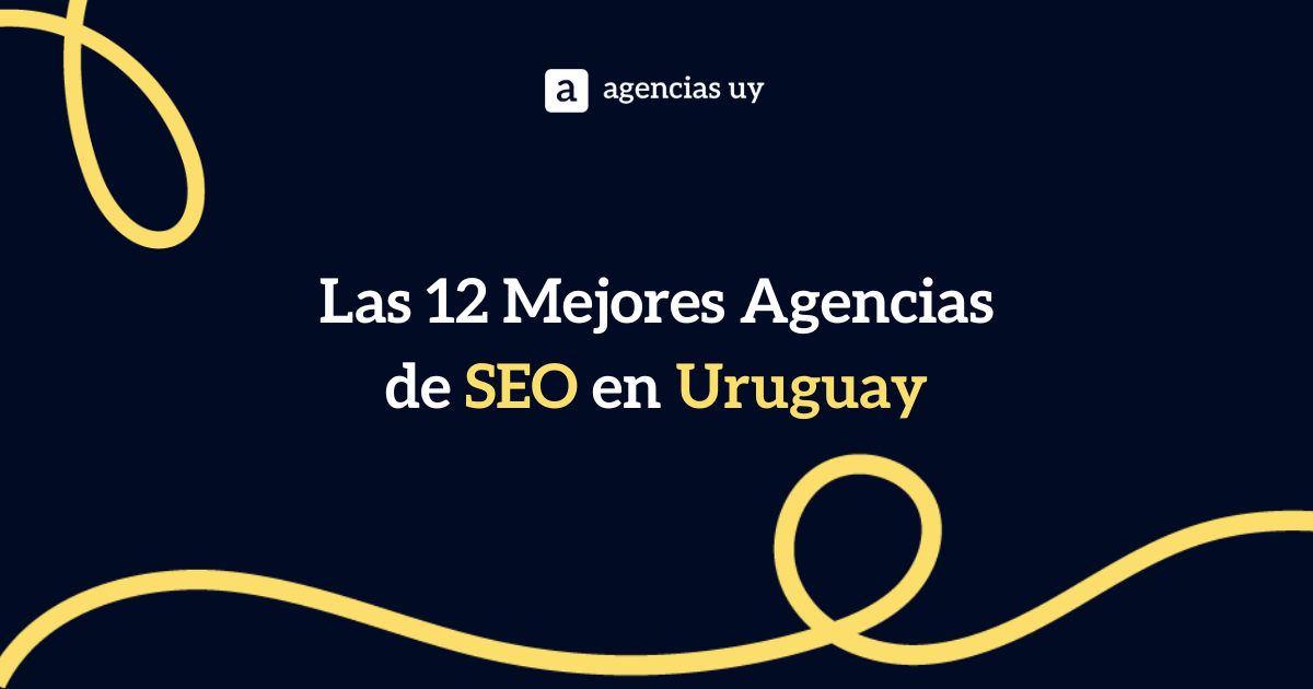 Las 12 mejores agencias de SEO en Uruguay