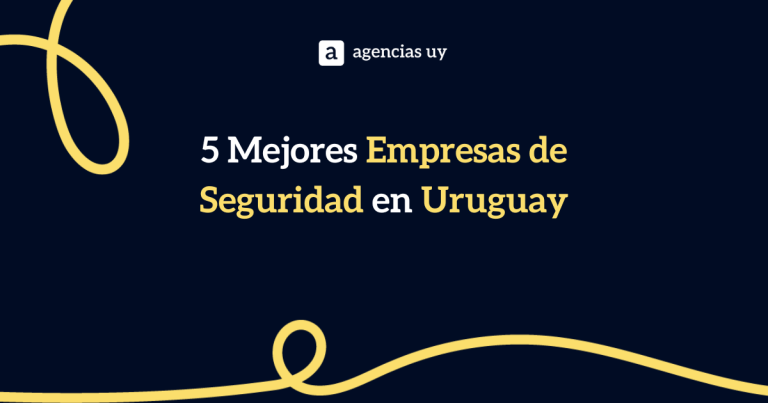 5 Mejores Empresas de Seguridad en Uruguay
