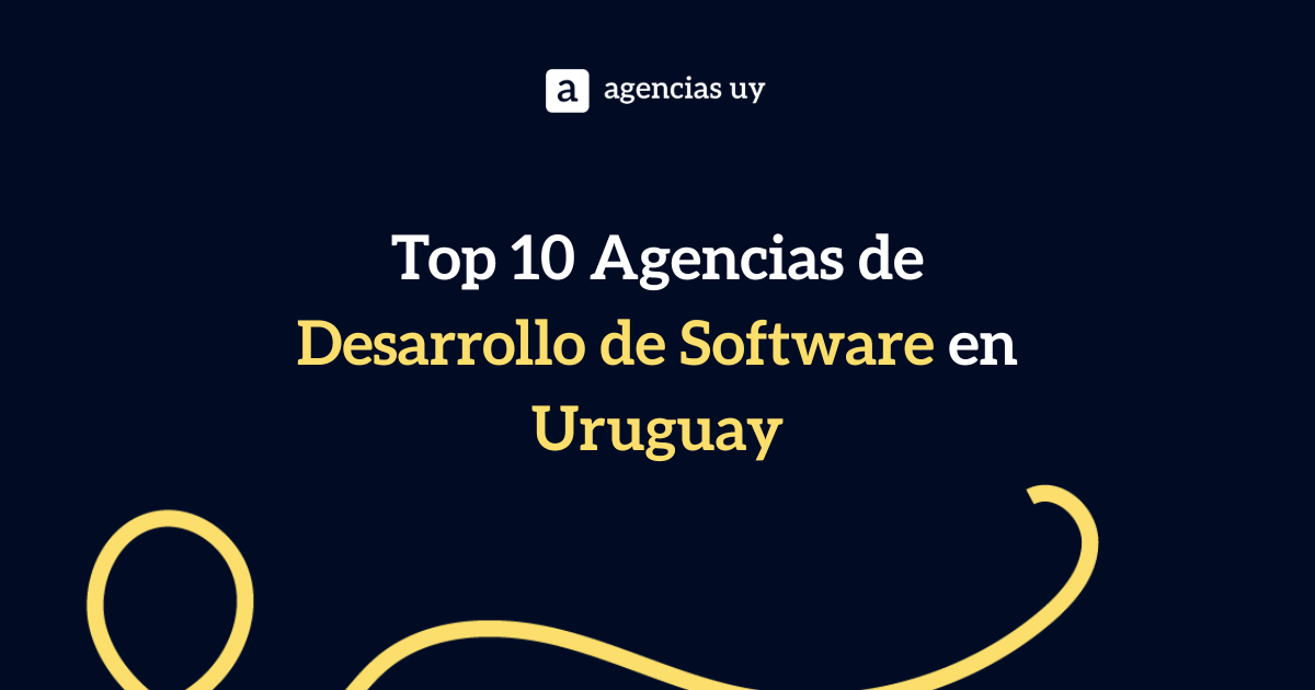 Agencias de Desarrollo Software en Uruguay