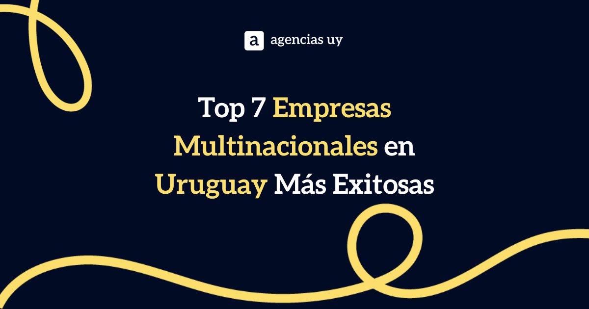 Empresas Multinacionales en Uruguay más exitosas